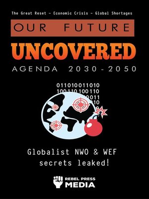cover image of Our Future Uncovered Agenda 2030-2050